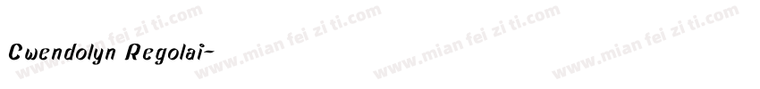 Cwendolyn Regolai字体转换